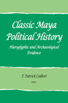 Classic Maya Political History