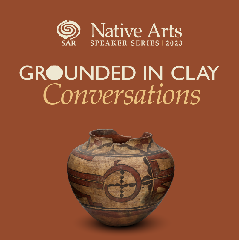 Native Arts Speaker Series 2023 Grounded in Clay Conversations
